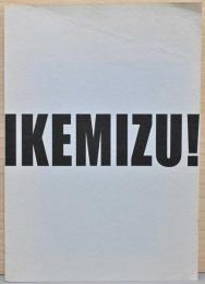 池水慶一活動記録誌　Ikemizu！　1964-2004　