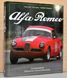 (独文)アルファ・ロメオ　イタリア自動車工房の80年【AlfaRomeo, Acht Jahrzehnte Italienische Automobilbaukunst】