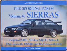 (英文)フォーのスポーツカー　シエラ【A Collector's Guide The Sporting Fords Vol.4 Sierras XR4i, Merkur XR4Ti, XR4x4, RS Cosworth, RS500, and RS Cosworth 4 x 4 】