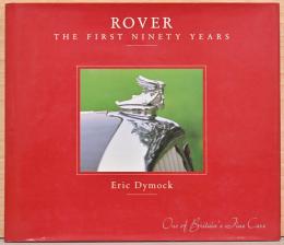 (英文)イギリスの高級車　ローバー90年史【Rover: the First Ninety Years: One of Britains Fine Cars】