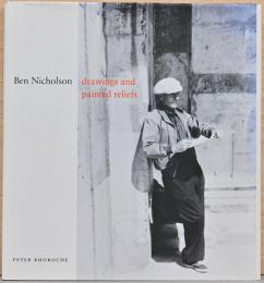(英文)ベン・ニコルソン　ドローイングと彩色レリーフ【Ben Nicholson: Drawings and Painted Reliefs】