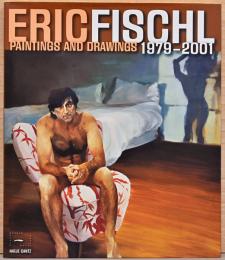(英文)エリック・フィッシェル作品集　絵画とドローイング1979-2001【Eric Fischl: Paintings and Drawings 1979-2001】