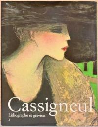 (仏・日・英文併記)カシニョール　リトグラフ　Vol.2【Cassigneul, Lithographe et Graveur Vol.2】