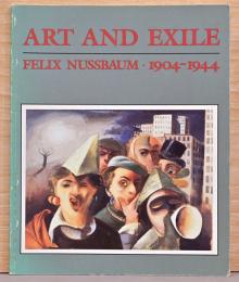 (英文)芸術と革命　フェリックス・ヌスバウム展【Felix Nussbaum 1904-1944】