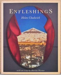 (英文)ヘレン・チャドウィック作品集　エンフレッシングス【Helen Chadwick : Enfleshings】