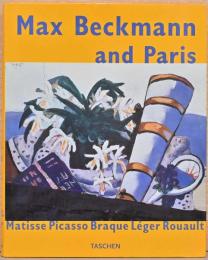 (英文)マックス・ベックマンとパリ【Max Beckmann and Paris, Matisse, Picasso, Braque, L'eger, Rouault】