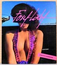 (英文)チェイコ・レイドマン写真集　フォクシー・レディ【Cheyco Leidmann: Foxy Lady】