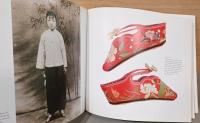 (英文)図説　纏足の靴【Every Step a Lotus, Shoes for Bound Feet】
