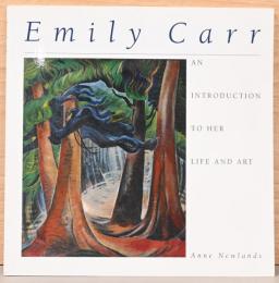 (英文)エミリー・カー　生涯と芸術【Emily Carr: An Introduction to Her Life and Art】