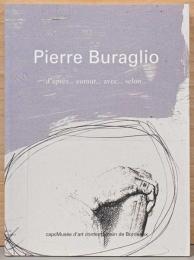 (仏文)ピエール・ビュラグリオ展【Pierre Buraglio: d'apres.. Autour.. Avec.. Selon..】
