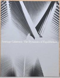 サンディエゴ・カラトラヴァ　The Dynamics of Equilibrium