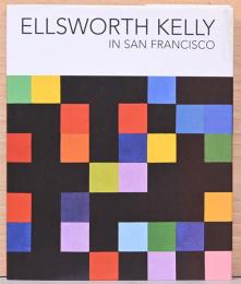 (英文)サンフランシスコのエルズワース・ケリー【Ellsworth Kelly in San Francisco】