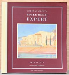 (仏文)建築家ロジェ＝アンリ・エクスペール【Roger-Henri Expert: L'academie D'Architecture】