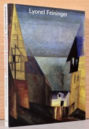 ライオネル・ファイニンガー展　Lyonel Feininger　Retrospective in Japan