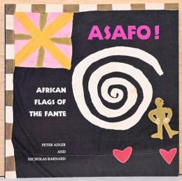 (英文)アフリカ・ガーナのファンテ族の自警団に伝わるアサフォ【Asafo! African Flags of the Fante】