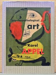 (仏文)カレル・アペル作品集　デッサンとガッシュ「精神病理学的芸術」【Karel Appel: Carnet d'Art Psychopathologique】