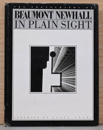 (英文)ボーモント・ニューホール写真集　明白な視界【The Photographs of Beaumont Newhall: In Plain Sighr】