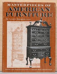 (英文)アメリカ製家具の傑作【American Furniture Treasures, 1620-1840 : a compendium, with photographs, measured drawings, and descriptive commentary】