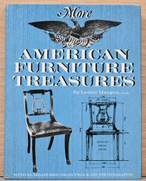 (英文)続・アメリカ製家具の傑作【More American Furniture Treasures, 1620-1840; an anthology with photographs, measured drawings, and eclectic discussions】