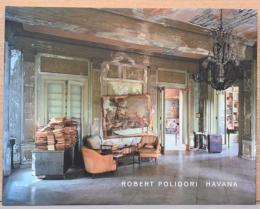(英文)ロバート・ポリドリ写真集　ハバナ【Robert Polidori: Havana】
