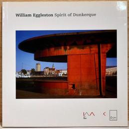 （仏独蘭文）ウィリアム・エグルストン写真集　ダンケルク気質【William Eggleston: Spirit of Dunkerque】