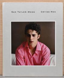 (英文)サム・テイラー＝ウッド写真集　泣く男たち【Sam Taylor-Wood: Crying Men】
