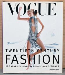 (英文)ヴォーグにみる20世紀のファッション【Vogue, Twentieth Century Fashion】