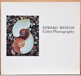 (英文)エドワード・ウェストン写真集　カラーフォトグラフィ―【Edward Weston: Color Photography】