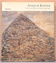 (英文)アンゼルム・キーファー作品集　7つの天空の宮殿【Anselm Kiefer : The Seven Heavenly Palaces 1973-2001】