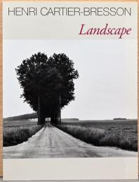 アンリ・カルティエ＝ブレッソン写真展　ランドスケープ　二度とない風景　Landscape