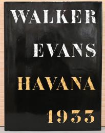 (英文)ウォーカー・エヴァンス写真集　ハバナ 1933【Walker Evans : Havana 1933】