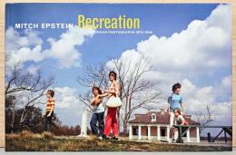 (英文)ミッチ・エプスタイン写真集　アメリカのリクリエイション(サイン入り)【Mitch Epstein: Recreation : American Photographs 1973-1988】