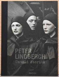 (英文)ピーター・リンドバーグ写真展　莫大な物語【Peter Lindbergh: Untold Stories】