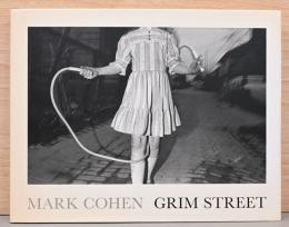 (英文)マーク・コーエン写真集　グリム・ストリート【Mark Cohen: Grim Street】
