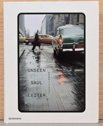 The unseen Saul Leiter  まだ見ぬソール・ライター