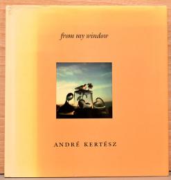 （英文）アンドレ・ケルテス写真集　自宅の窓から【Andre Kertesz : from my window】