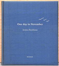 (英独仏文)ジェシカ・バックハウス写真集　11月のある日【One Day in November】