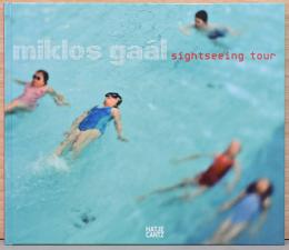 (英文)ミクロス・ゲール写真集　サイトシーング・ツアー【Miklos Gaal : Sightseeing Tour】