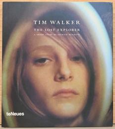 (英文)ティム・ウォーカー写真集　ザ・ロスト・エクスプローラー【Tim Walker : The Lost Explorer】