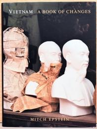 (英文)ミッチ・エプスタイン写真集　ベトナムは変わる【Mitch Epstein : Vietnam A Book of Changes】
