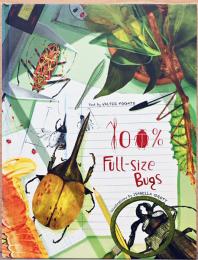 (英文)絵本　100%　実物大の虫たち【100% Full Size Bugs】