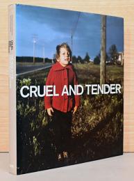 (英文)20世紀の写真にみる残酷さとやさしさ【Cruel and Tender: The Real in the 20th Century Photograph】