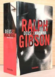 (英独仏文)ラルフ・ギブソン写真集　デウスエクスマキナ(救いの神)【Ralph Gibson: Deus Ex Machina】
