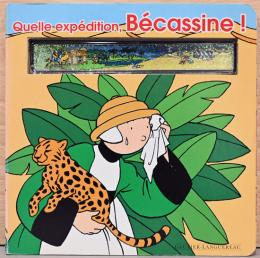 (仏文)絵本　ベカシーヌのたんけん【Quelle Expedtion, Becassine！】