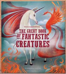 (英文)ファンタスティックな生物【The Great Book of Fantastic Creatures】