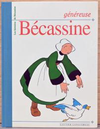 (仏文)絵本　心の広いベカシーヌ【Genereuse Becassine】