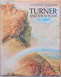 (英文)ターナーの崇高な絵画【Turner and The Sublime】