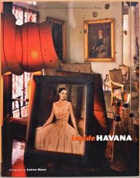(英文）アンドリュー・ムーア写真集　インサイド・ハバナ【Andrew Moore : Inside Havana】