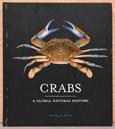 (英文）世界のカニ事典【Crabs: A Global Natural History】