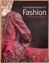 (英文）ファッション400年史【Four Hundred Years of Fashion】